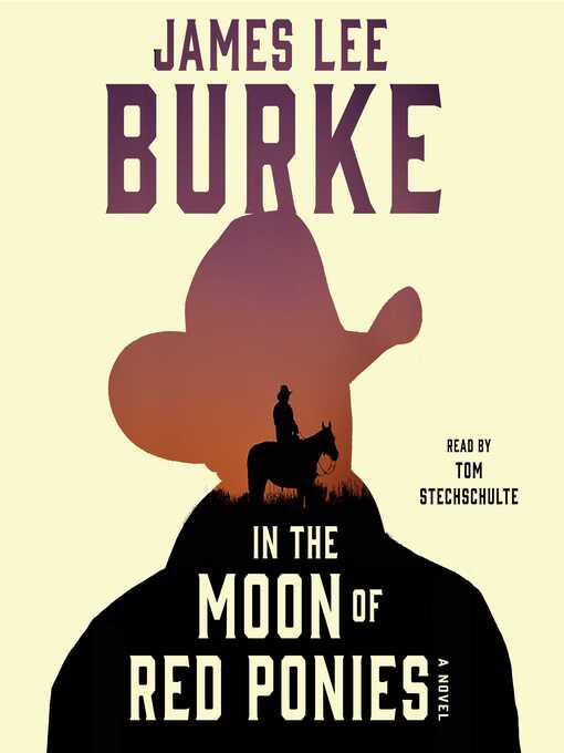 Title details for In the Moon of Red Ponies by James Lee Burke - Available